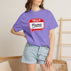 Mama Name Tag T-Shirt — "Hello My Name Is Mama" Graphic Tee