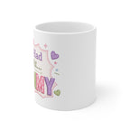 You Had Me At... Mommy 11oz White Mug — Cute Pastel Mommy Coffee Cup, Mother’s Day Gift