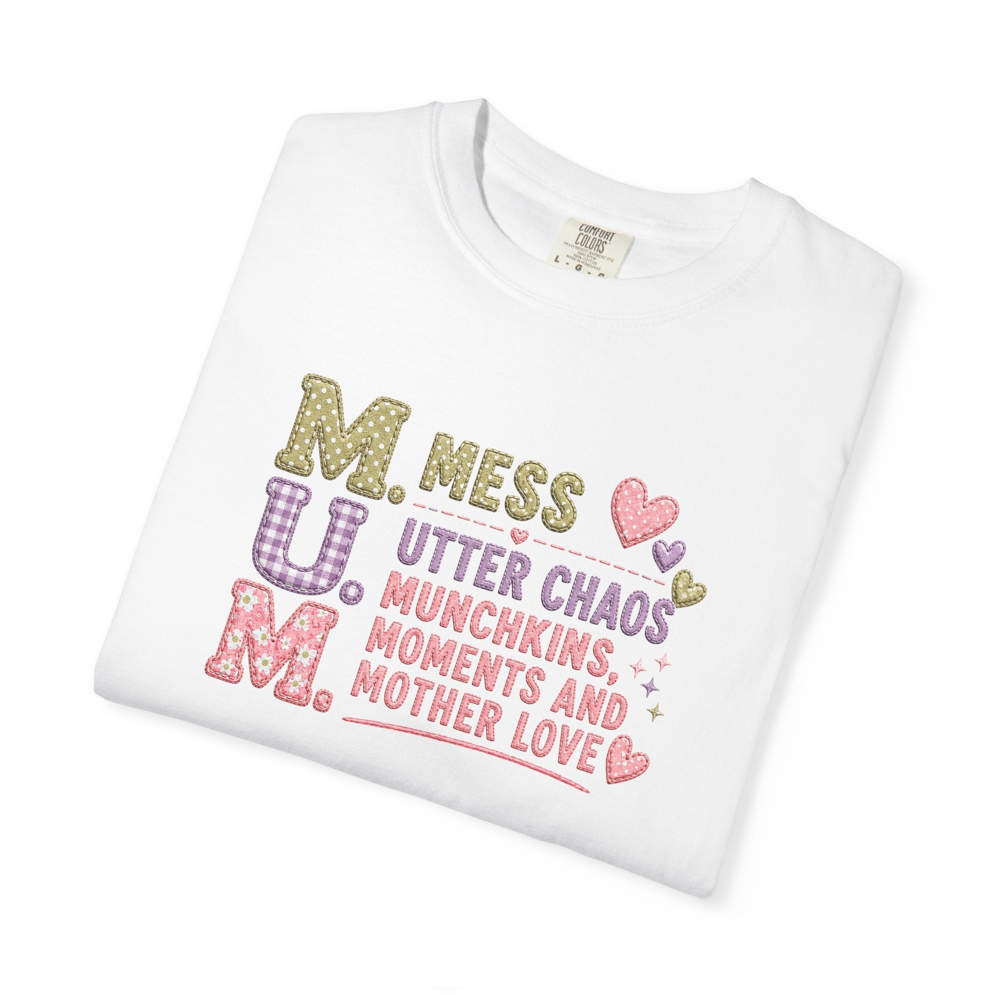 M.U.M. Mom Acronym Graphic Tee — Mess, Utter Chaos, Munchkins & Mother Love T-Shirt