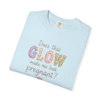 Does This Glow Make Me Look Pregnant? Graphic T-Shirt — Cute Pregnancy Announcement Tee