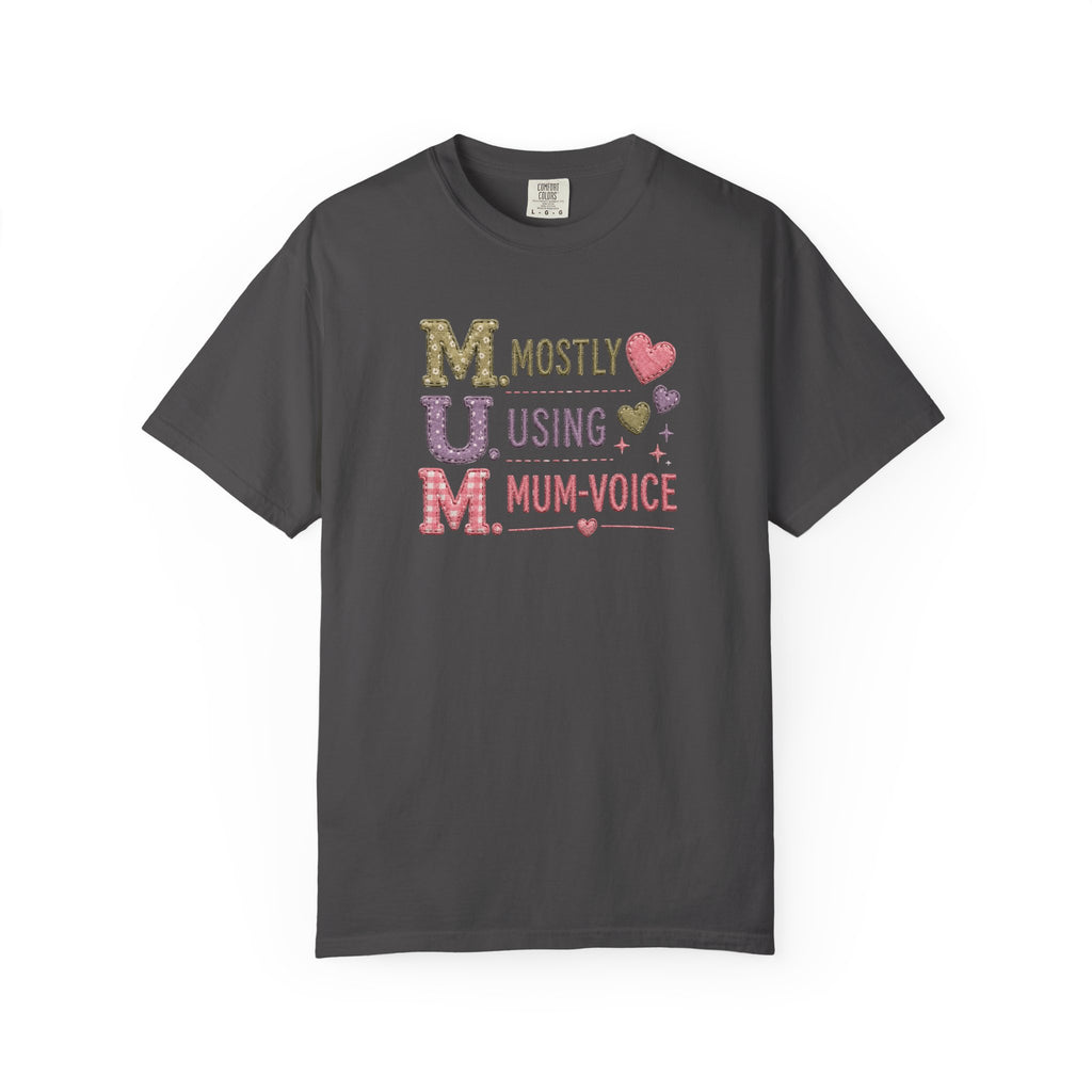 MUM Mostly Using Mum-Voice T-Shirt — Funny Mother's Day Mom Tee