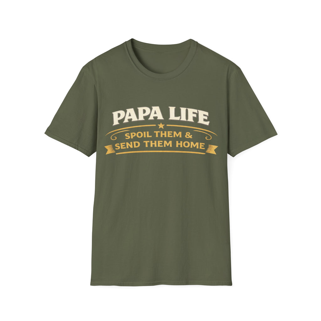 Papa Life T-Shirt — "Spoil Them & Send Them Home" Grandfather Gift