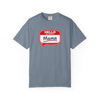 Mama Name Tag T-Shirt — "Hello My Name Is Mama" Graphic Tee
