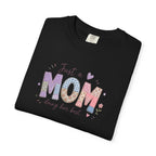 Just A “Mom” Doing Her Best T-Shirt