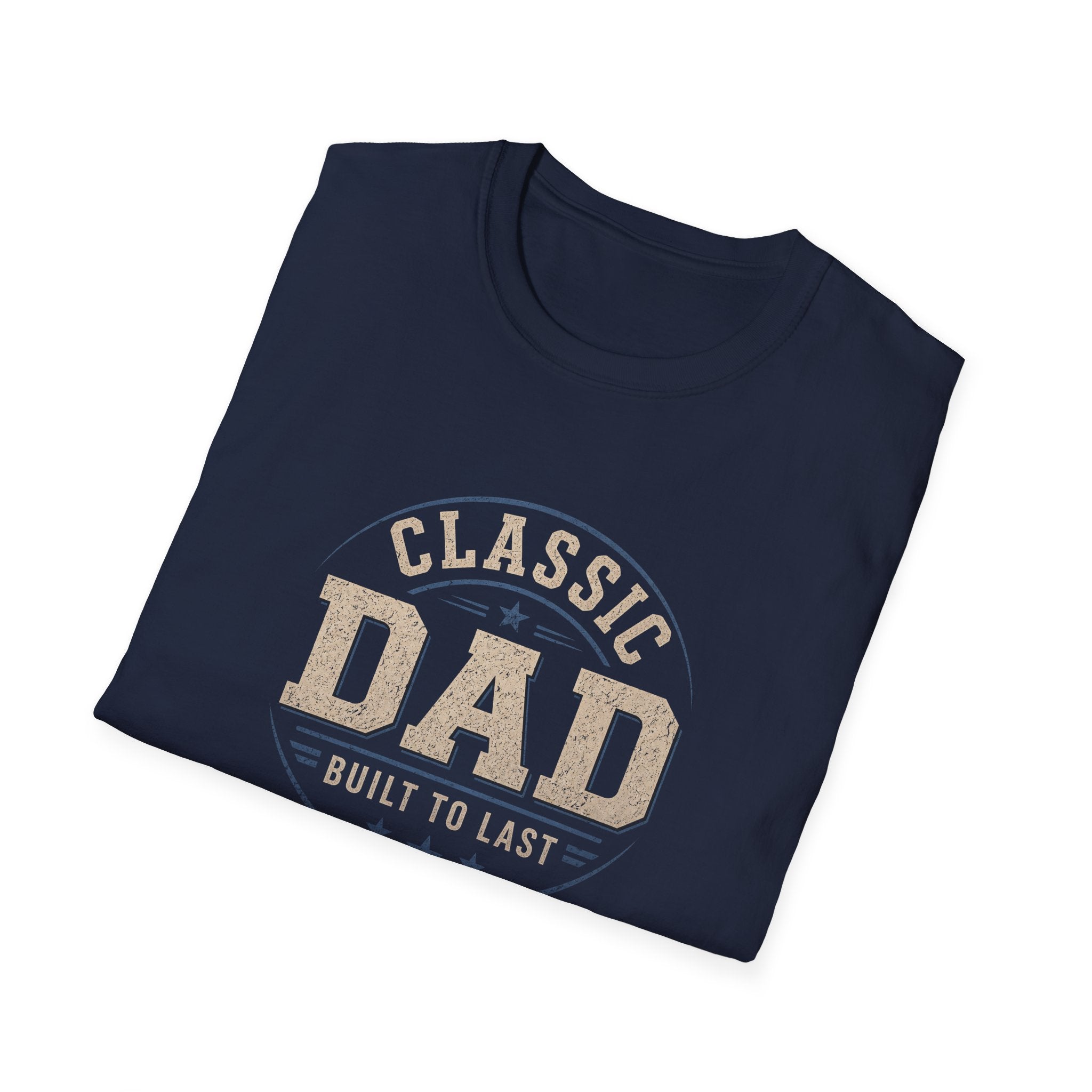 Classic Dad T-Shirt — "Built to Last" Father's Day Tee