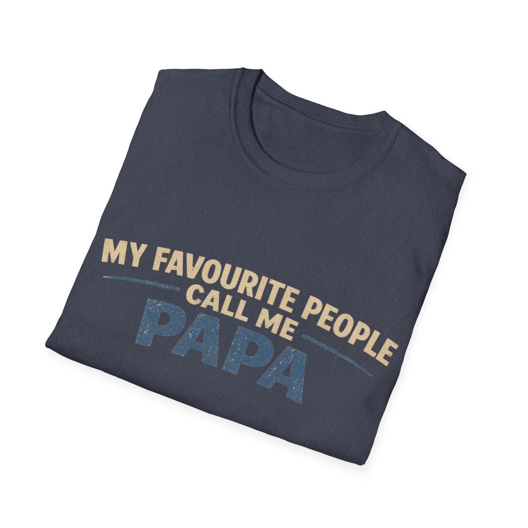 Papa T-Shirt — "My Favourite People Call Me Papa" Father's Day Tee