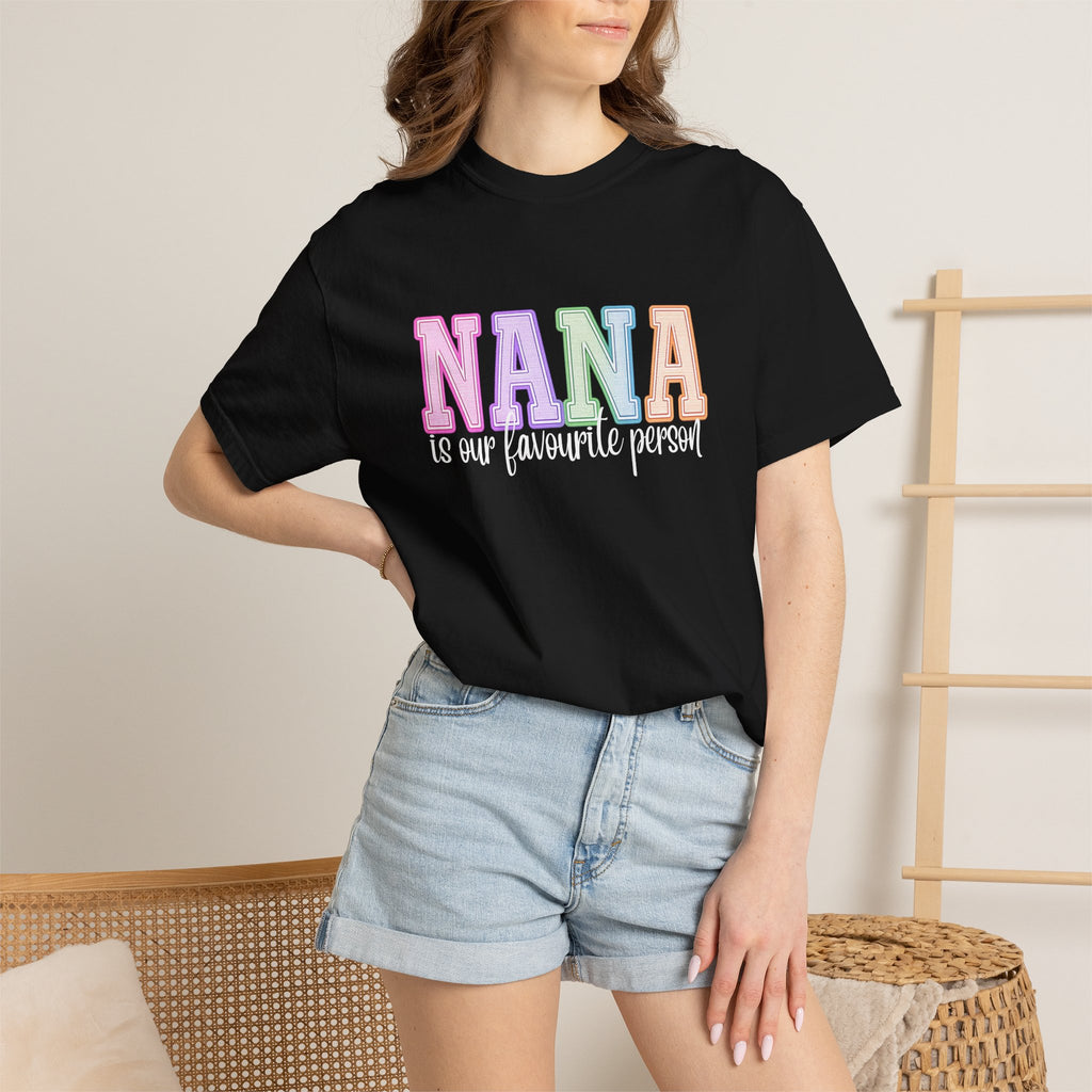 NANA Is Our Favourite Person Tee