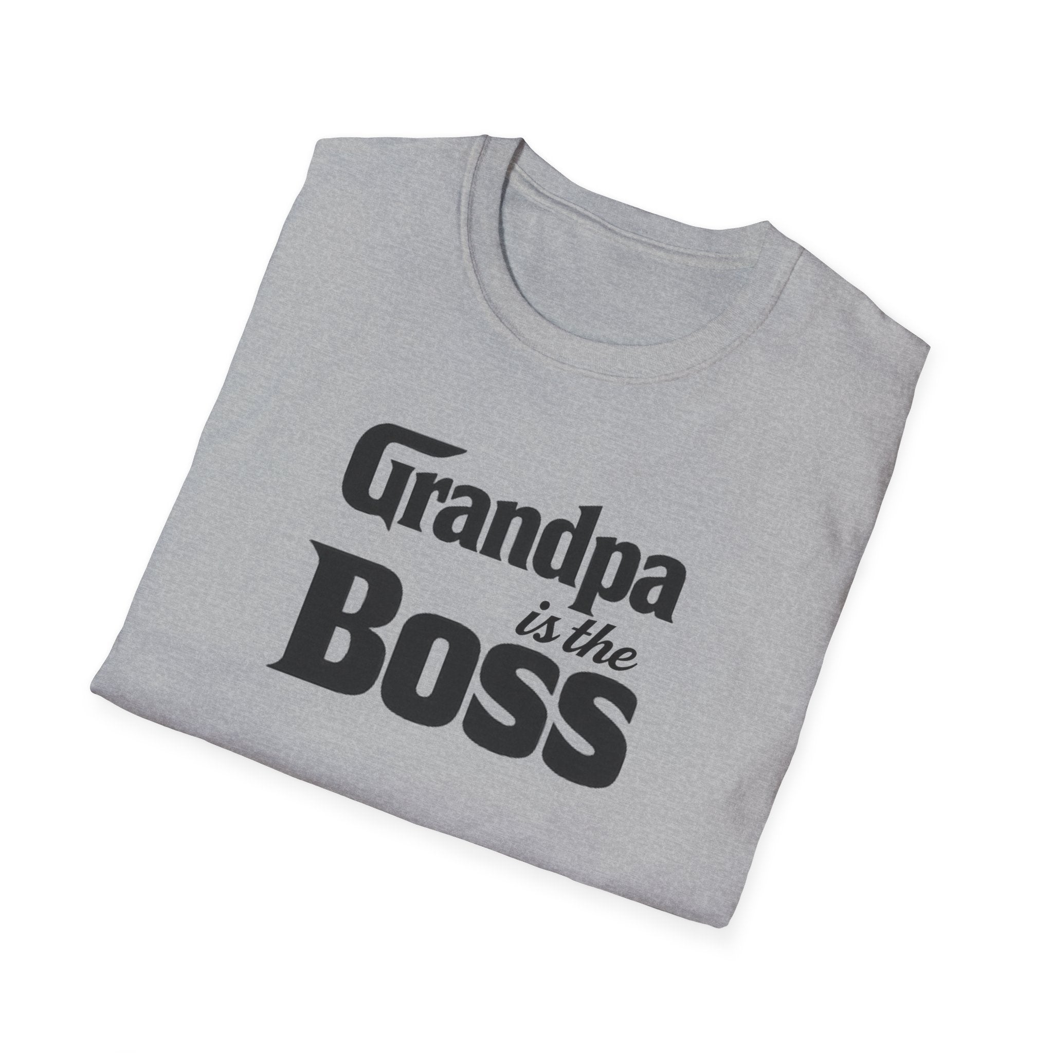Grandpa Is The Boss T-Shirt – Funny Father's Day Grandpa Tee