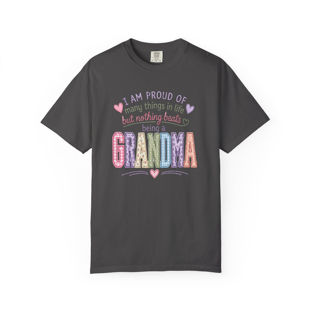 Grandma Pride T-Shirt – "I Am Proud of Many Things in Life but Nothing Beats Being a Grandma"
