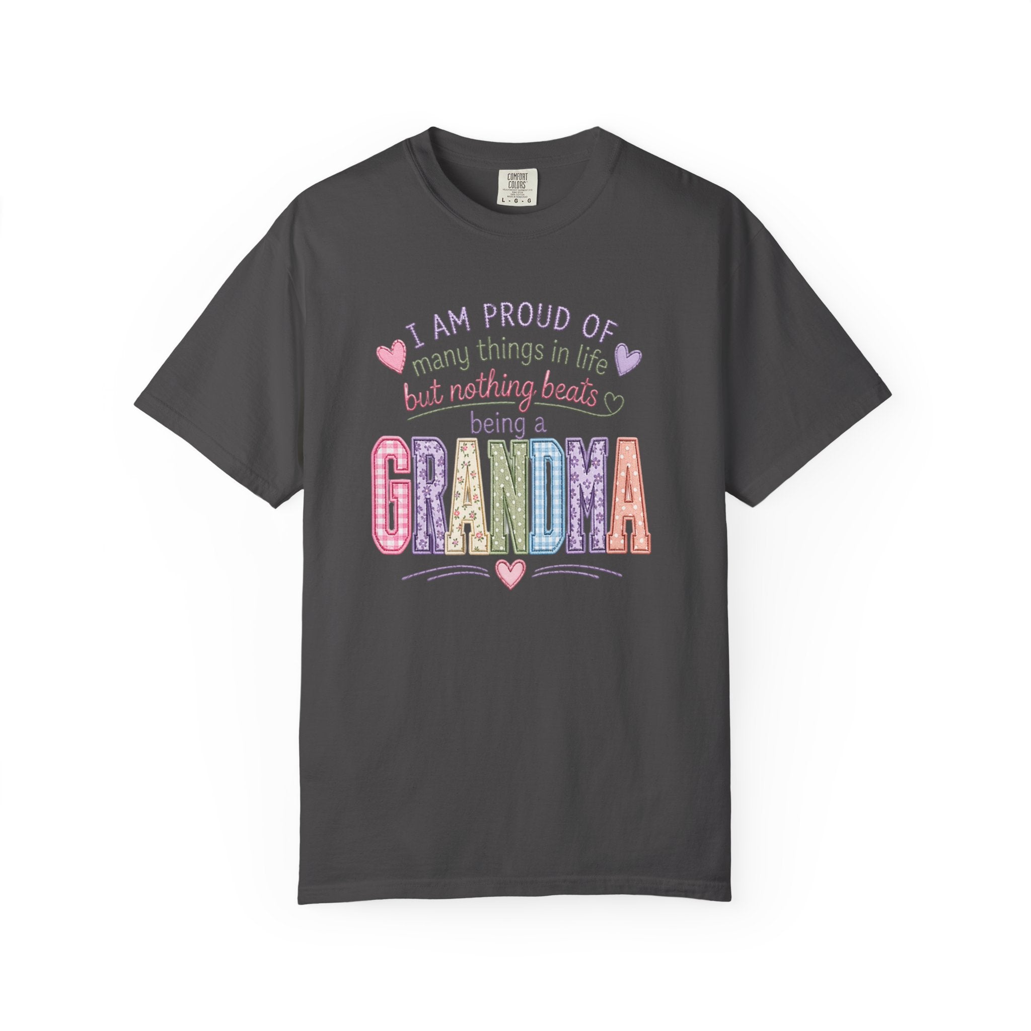 Grandma Pride T-Shirt – "I Am Proud of Many Things in Life but Nothing Beats Being a Grandma"