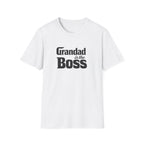 Grandad Is the Boss T-Shirt — Funny Grandpa Gift for Father’s Day & Birthdays