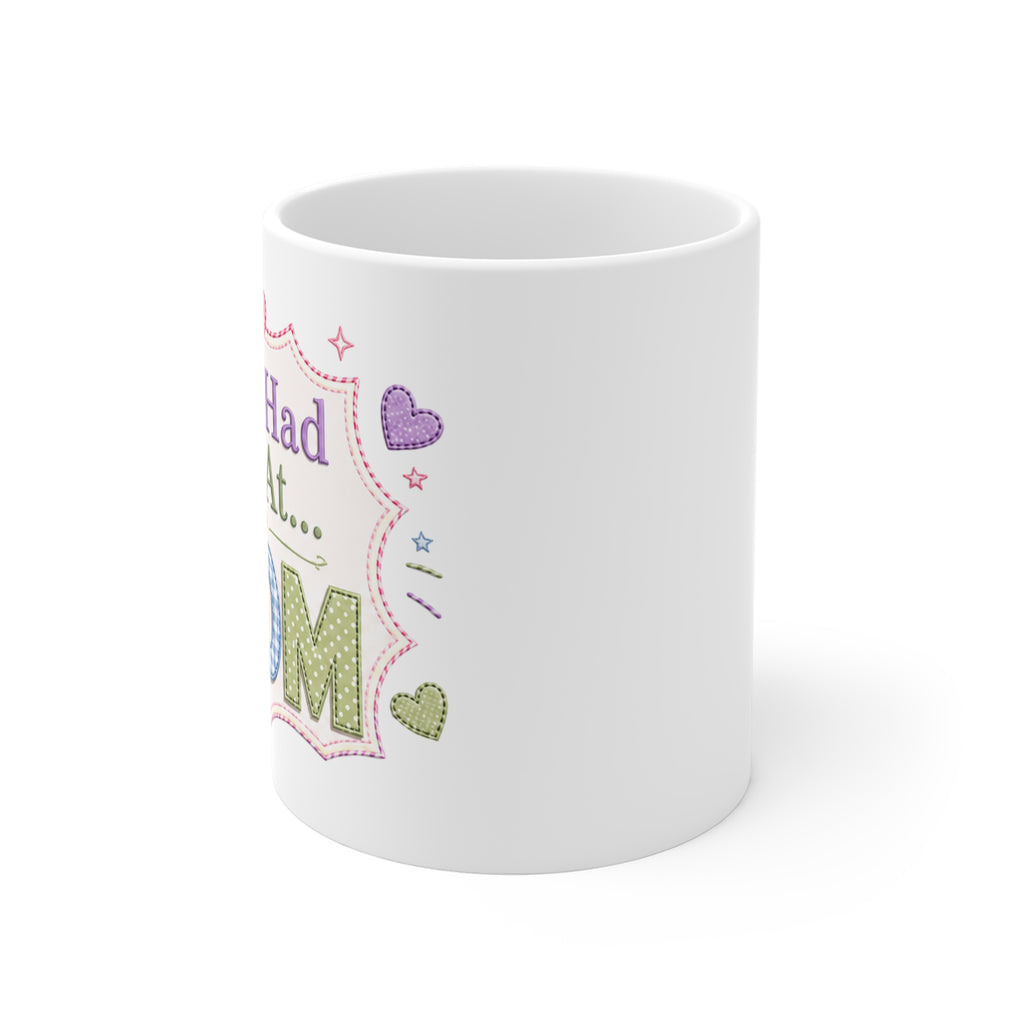 You Had Me At... MOM Mug — Cute Pastel Mother's Day Coffee Cup