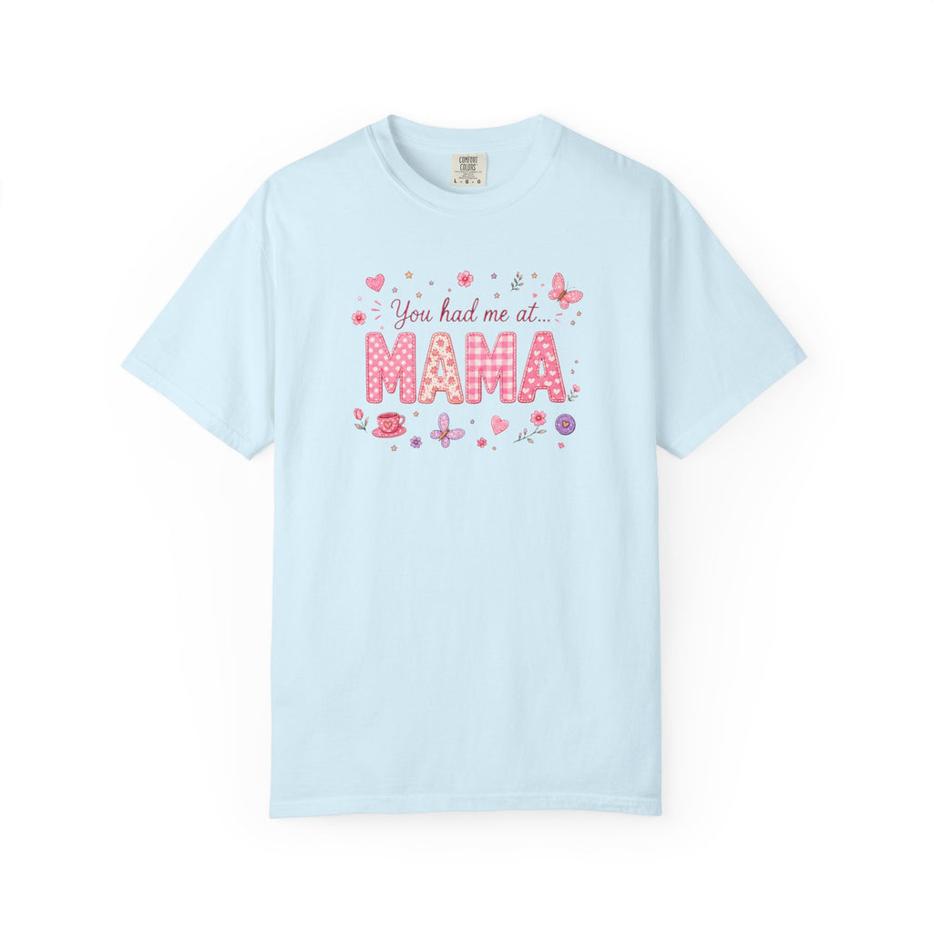 You Had Me at Mama T-Shirt — Cute Pink Mama Mom Tee