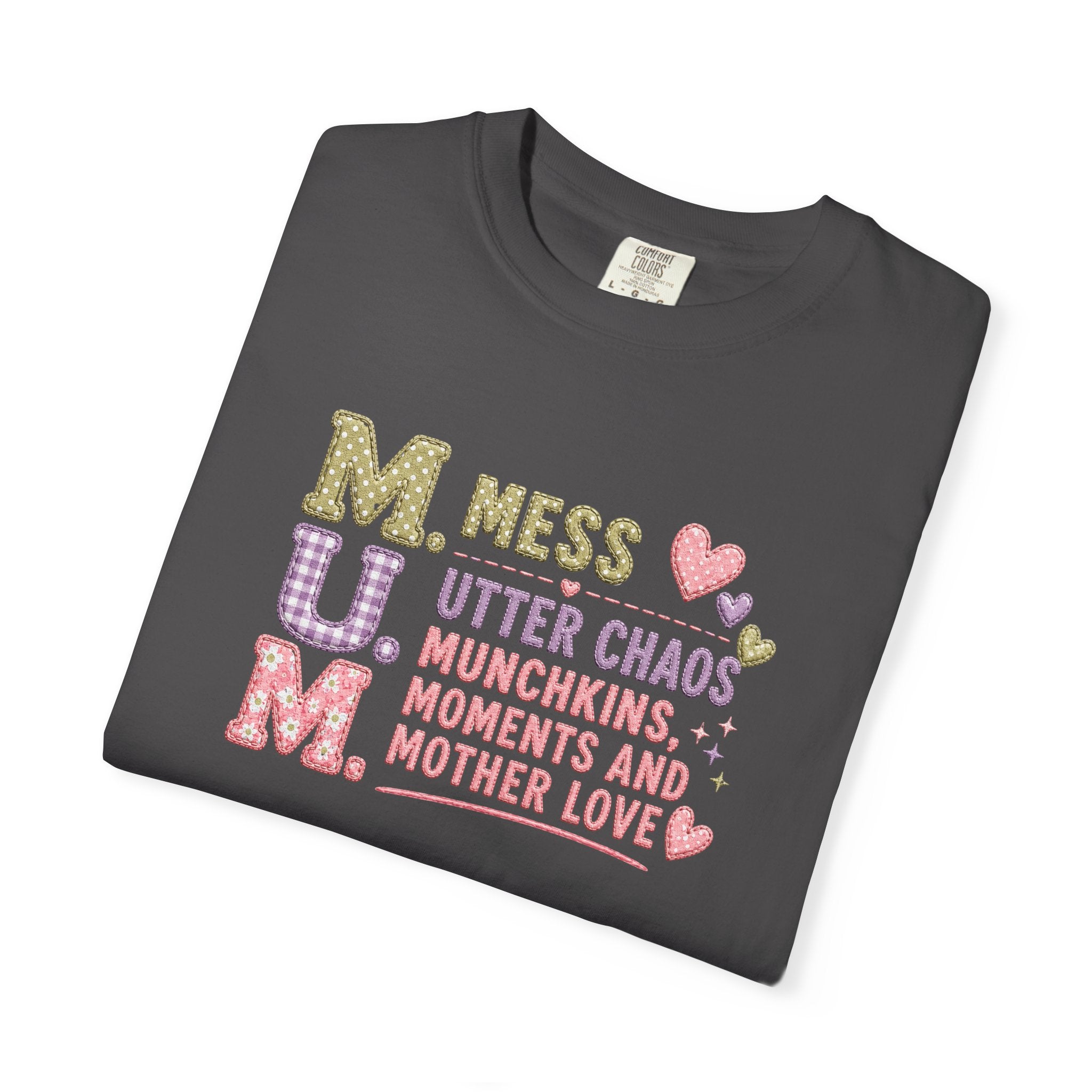 M.U.M. Mom Acronym Graphic Tee — Mess, Utter Chaos, Munchkins & Mother Love T-Shirt