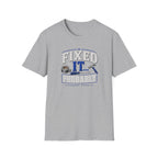 Fixed It... Probably T-Shirt — Funny DIY Handyman Repair Tee