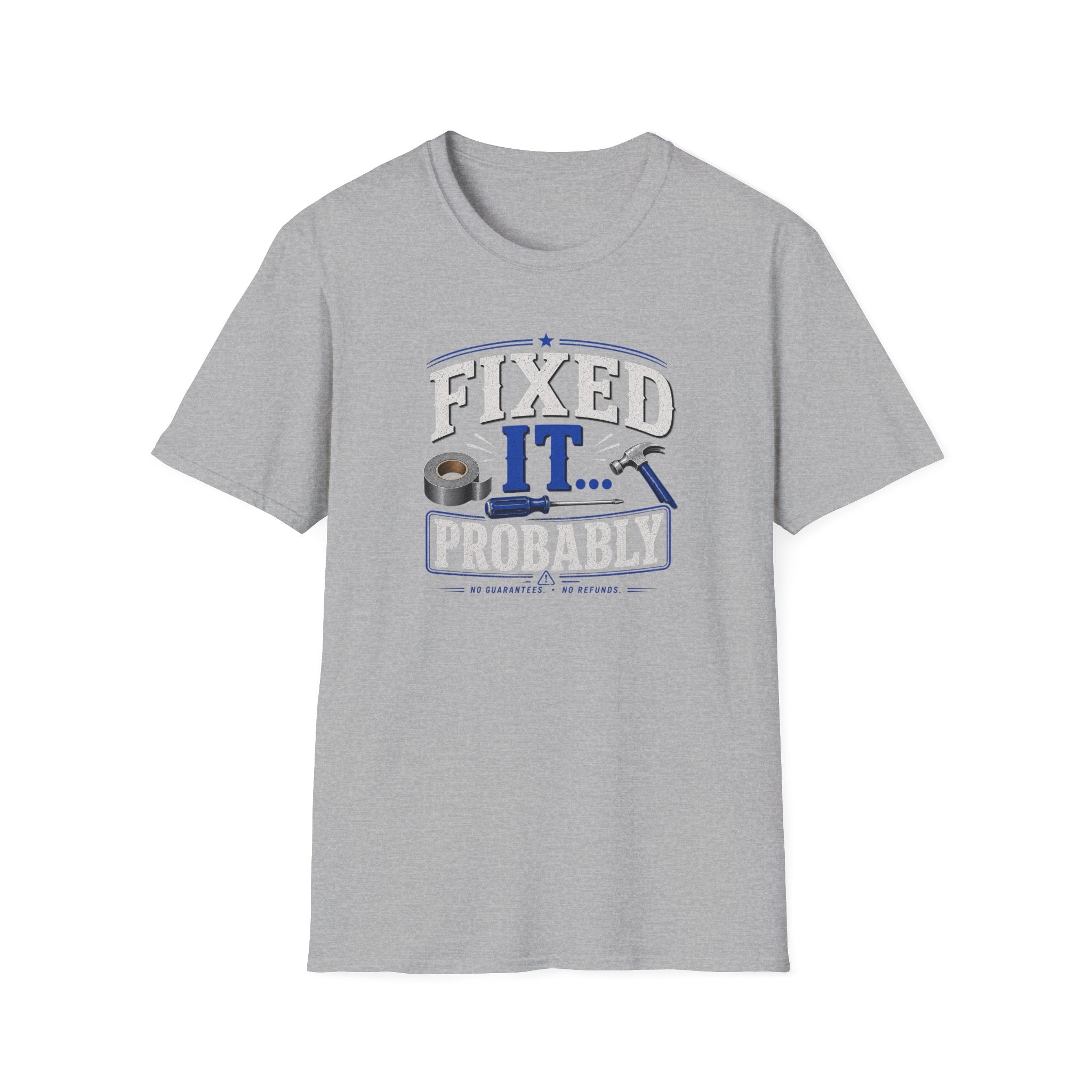 Fixed It... Probably T-Shirt — Funny DIY Handyman Repair Tee