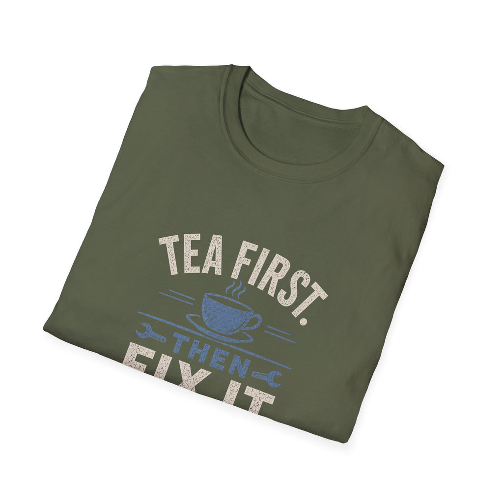 Tea First Then Fix It T-Shirt — Funny Repair Lover Tea Shirt