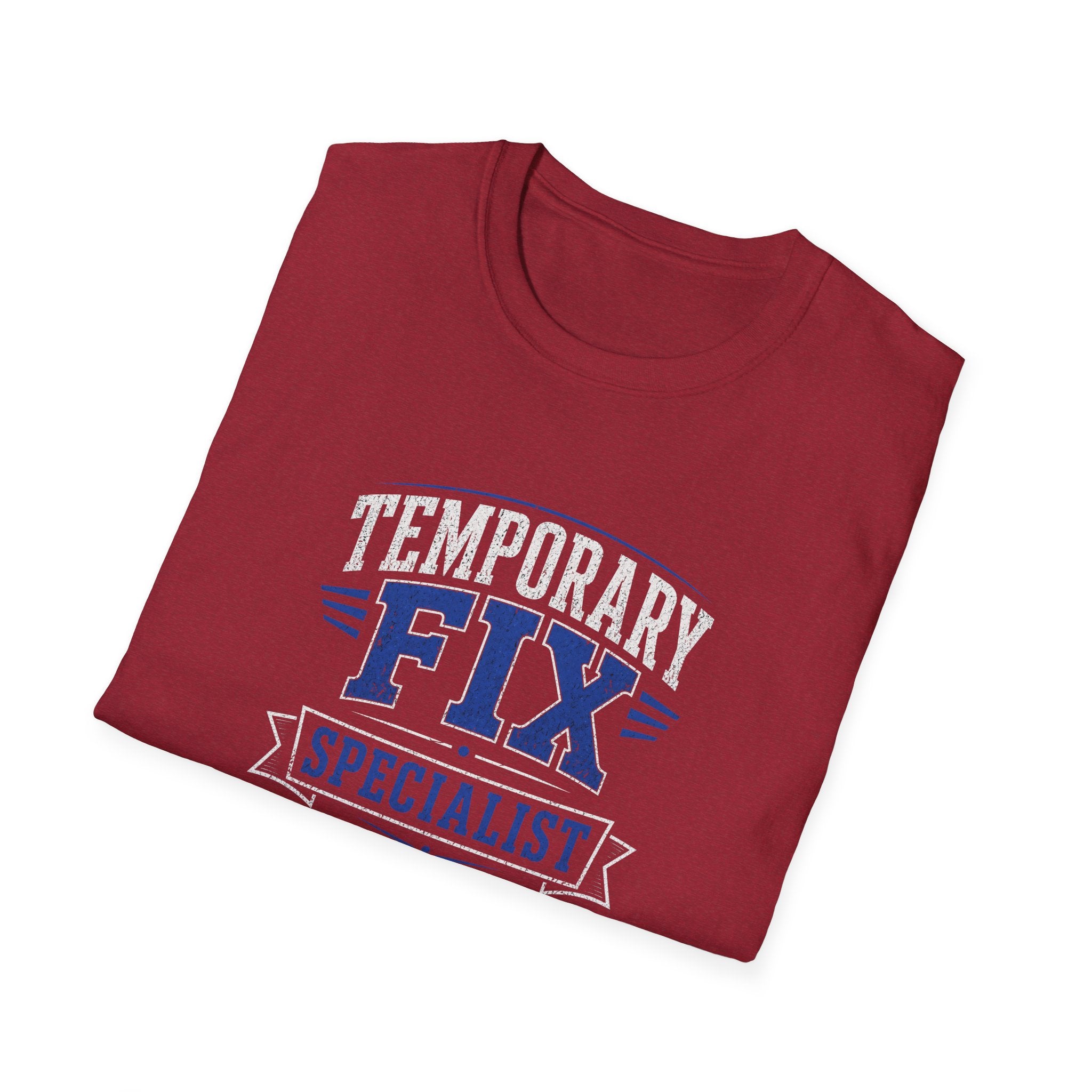 Temporary Fix Specialist T-Shirt — Funny Handyman / DIY Repair Crew Shirt