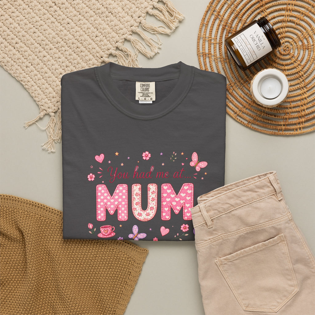 You Had Me at Mum T-Shirt — Cute Pink Mother's Day Tee