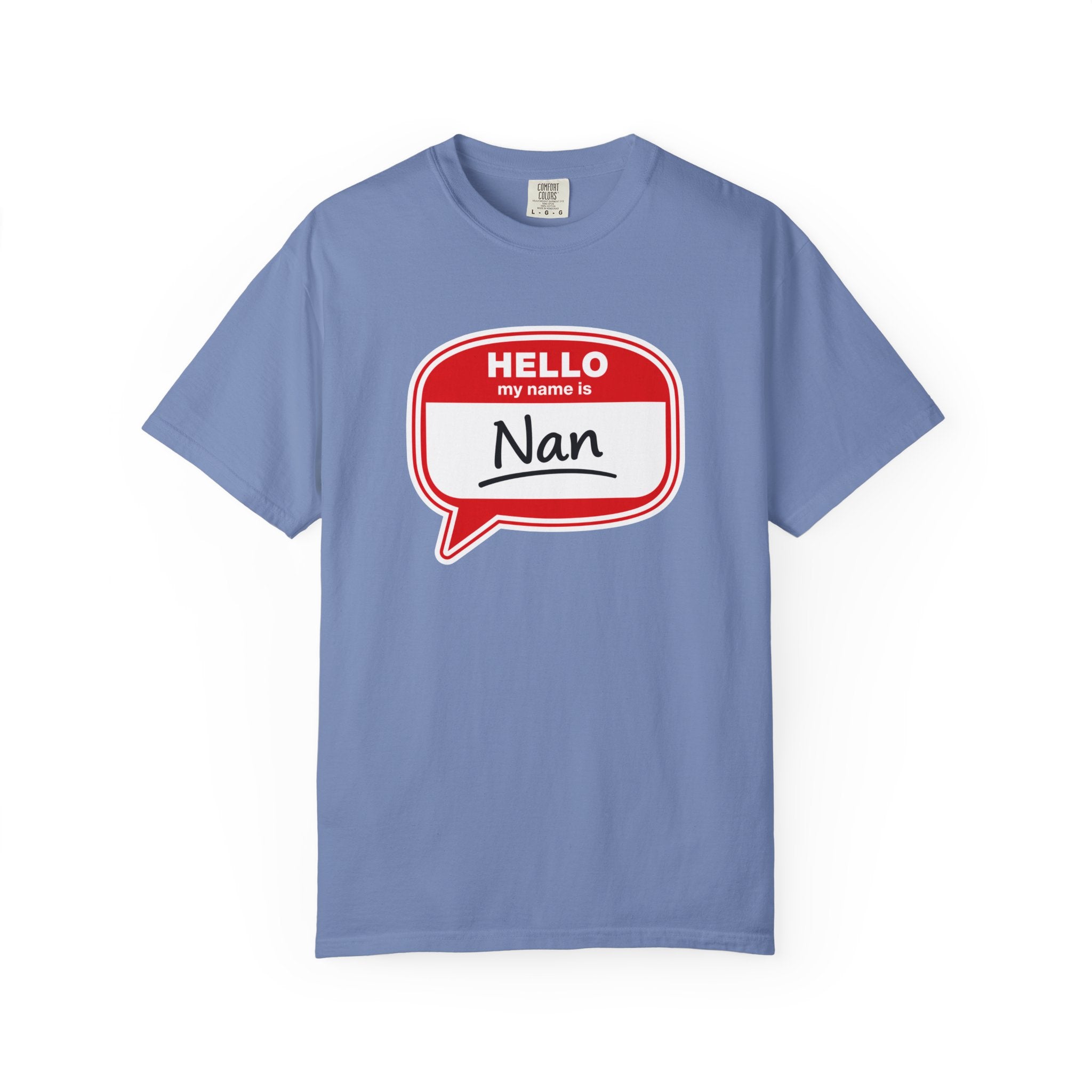 Hello My Name Is Nan T-Shirt — Funny Nan Name Tag Tee, Gift for Grandma