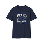 Fixed It... Probably T-Shirt — Funny DIY Handyman Repair Tee