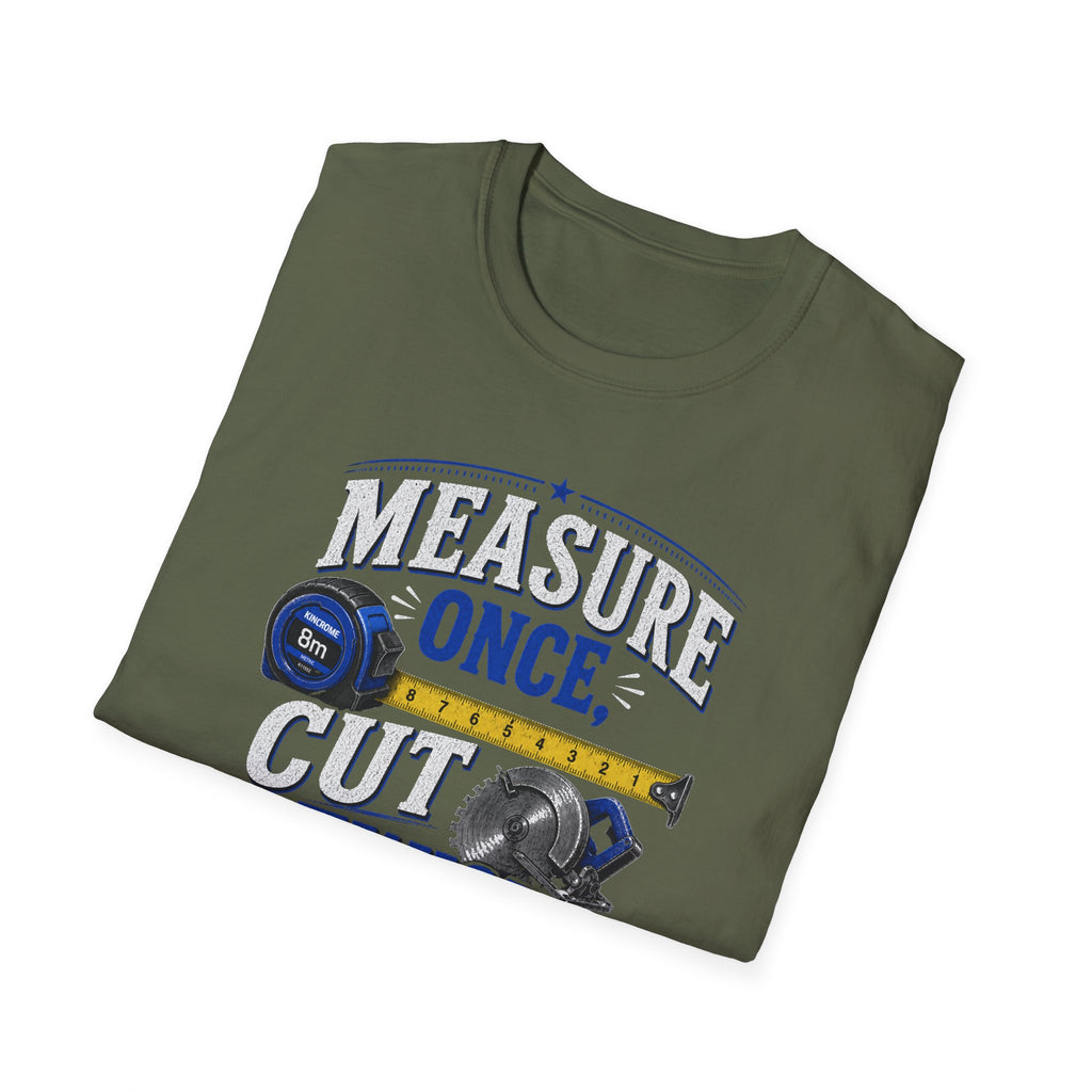 T-Shirt — "Measure Once, Cut Twice" Carpenter Tape Measure Design