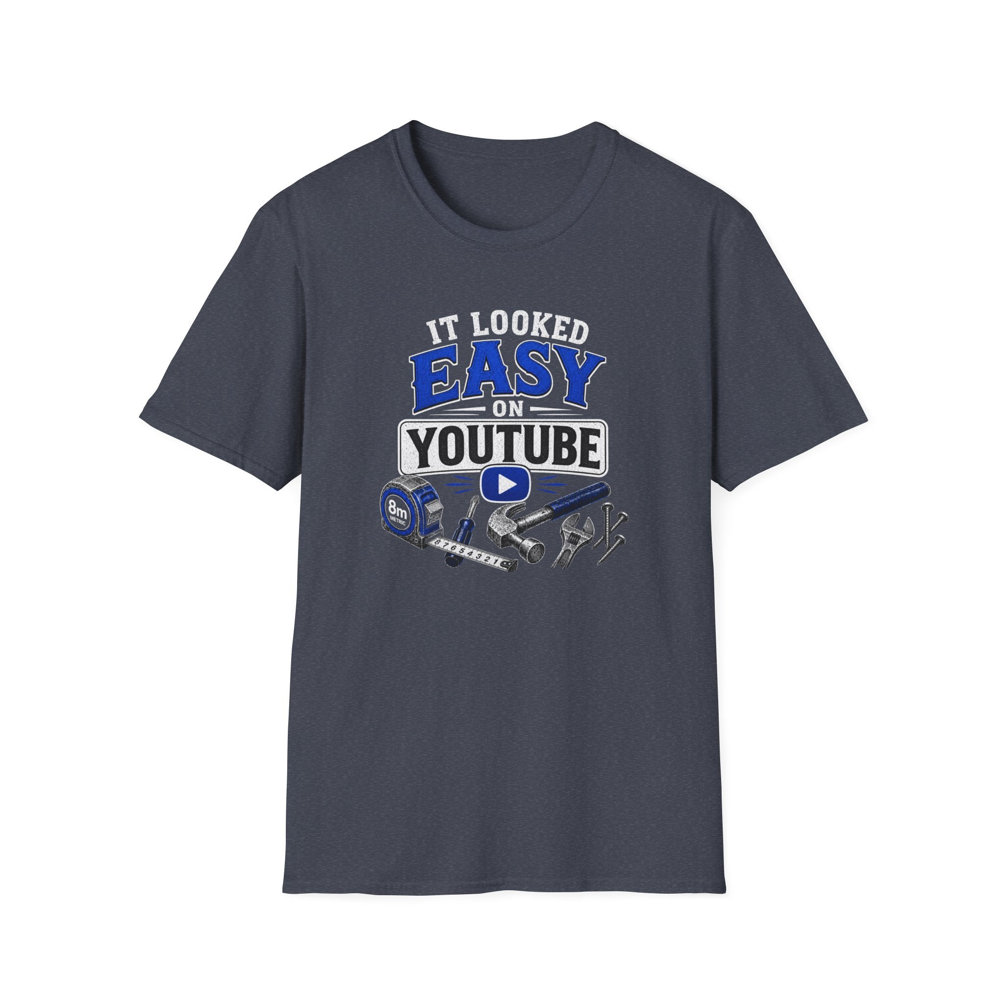 It Looked Easy on YouTube T-Shirt — Funny DIY & Mechanic Gift