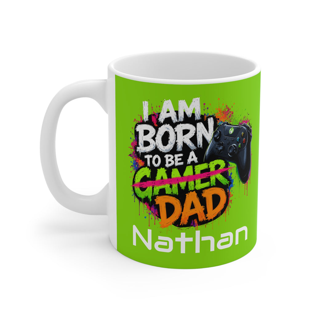 Gamer Dad Coffee Mug — "I Am Born To Be A Gamer Dad" Personalized 11oz