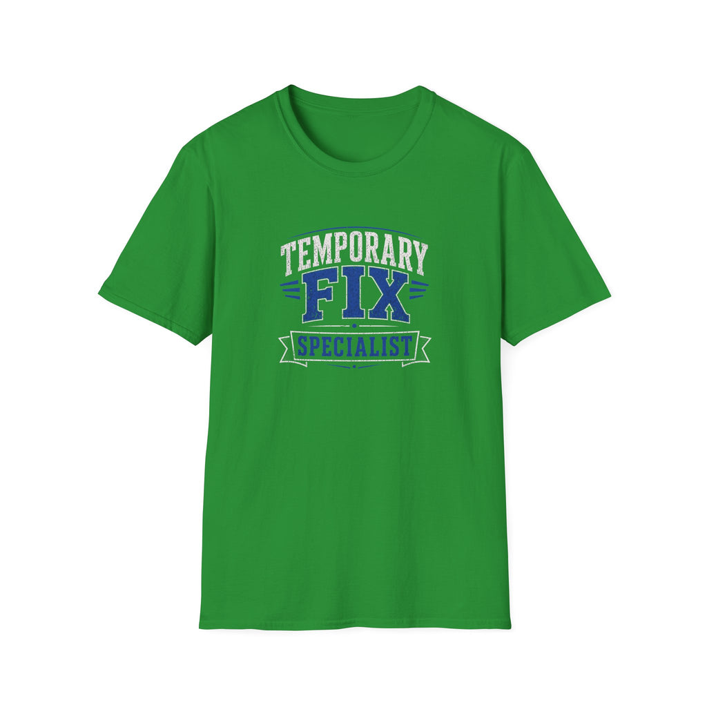 Temporary Fix Specialist T-Shirt — Funny Handyman / DIY Repair Crew Shirt