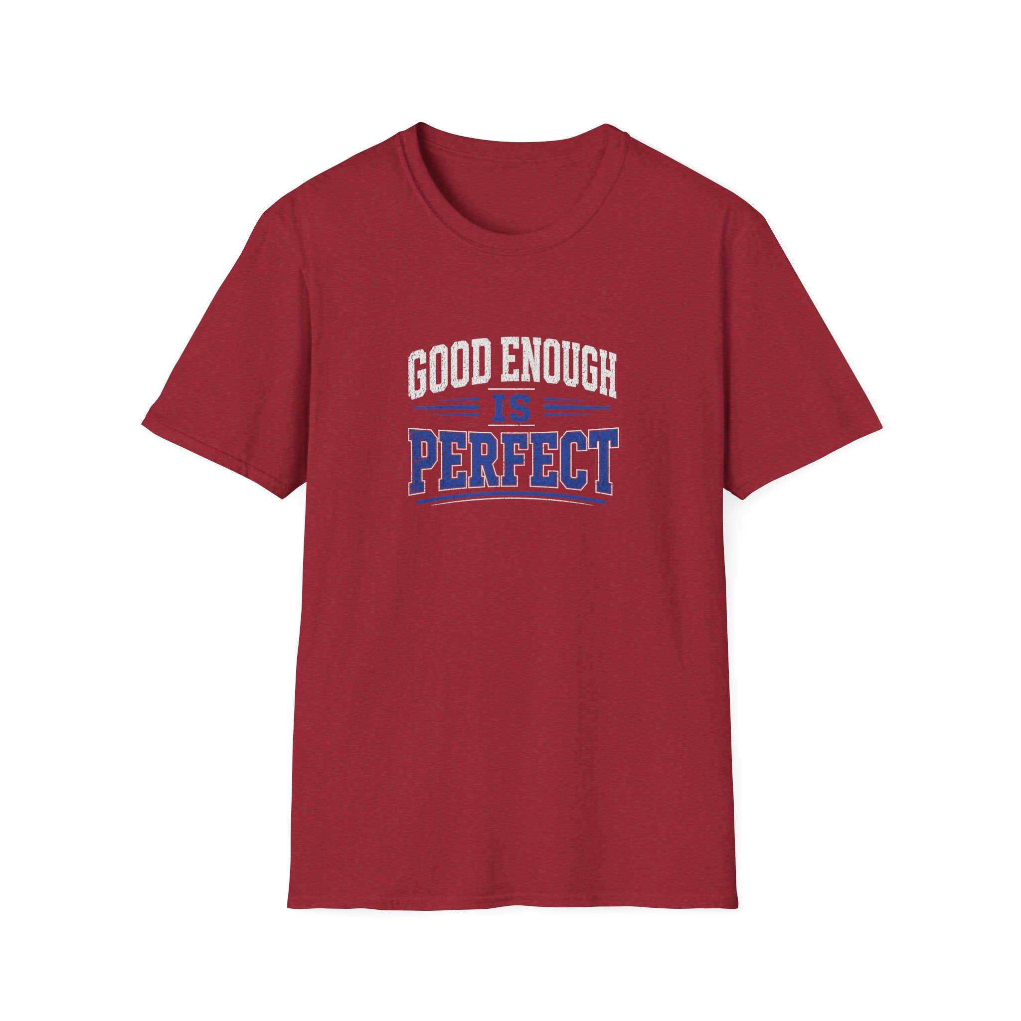 T-Shirt — "Good Enough Is Perfect" Graphic Tee | Motivational Casual Shirt