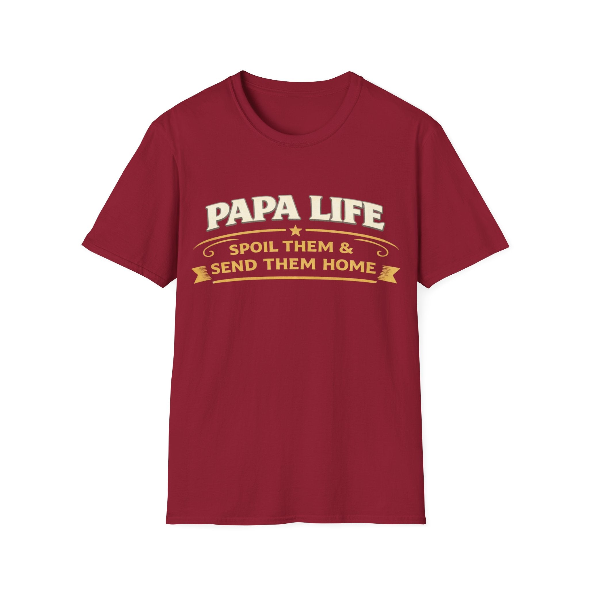 Papa Life T-Shirt — "Spoil Them & Send Them Home" Grandfather Gift