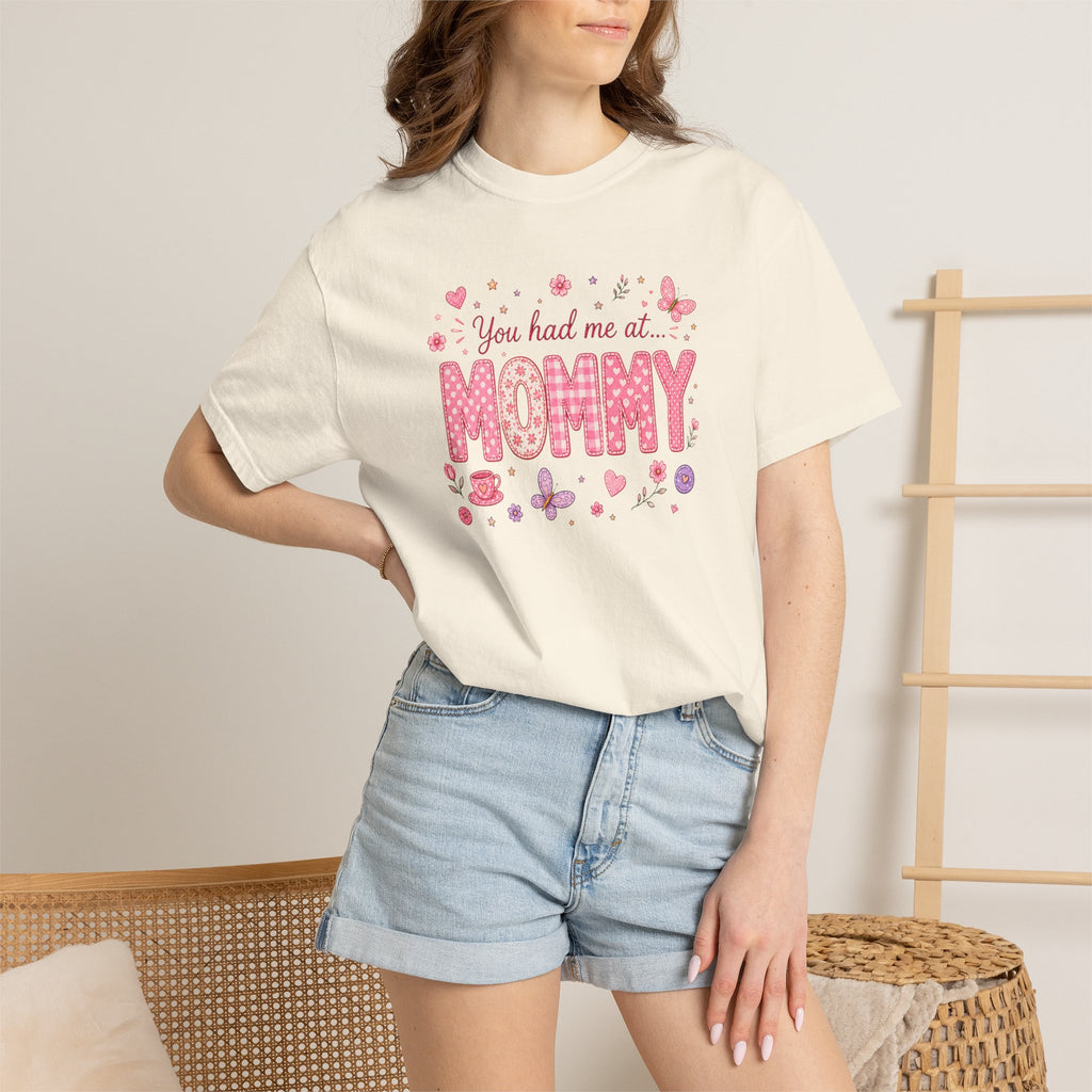 You Had Me at Mommy T-Shirt — Cute Pink Mommy Graphic Tee for New Moms & Mother's Day