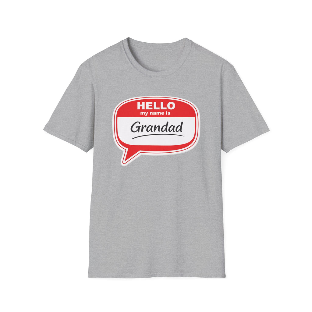 Hello My Name Is Grandad T-Shirt — Funny Grandfather Gift