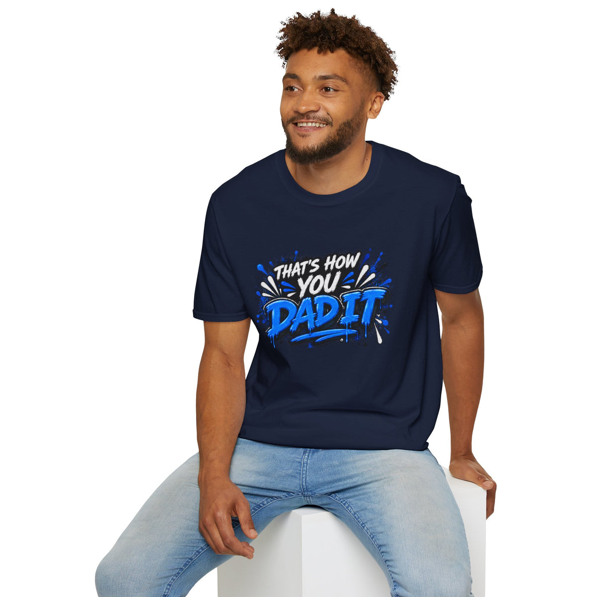 That’s How You Dad It T-Shirt