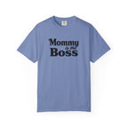 Mommy Is The Boss T-Shirt — Funny Mother's Day Tee for Moms