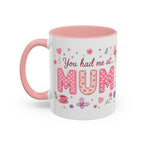 Cute Pink "You had me at MUM" Accent Coffee Mug — Floral Butterfly Mother's Day Gift (11/15oz)