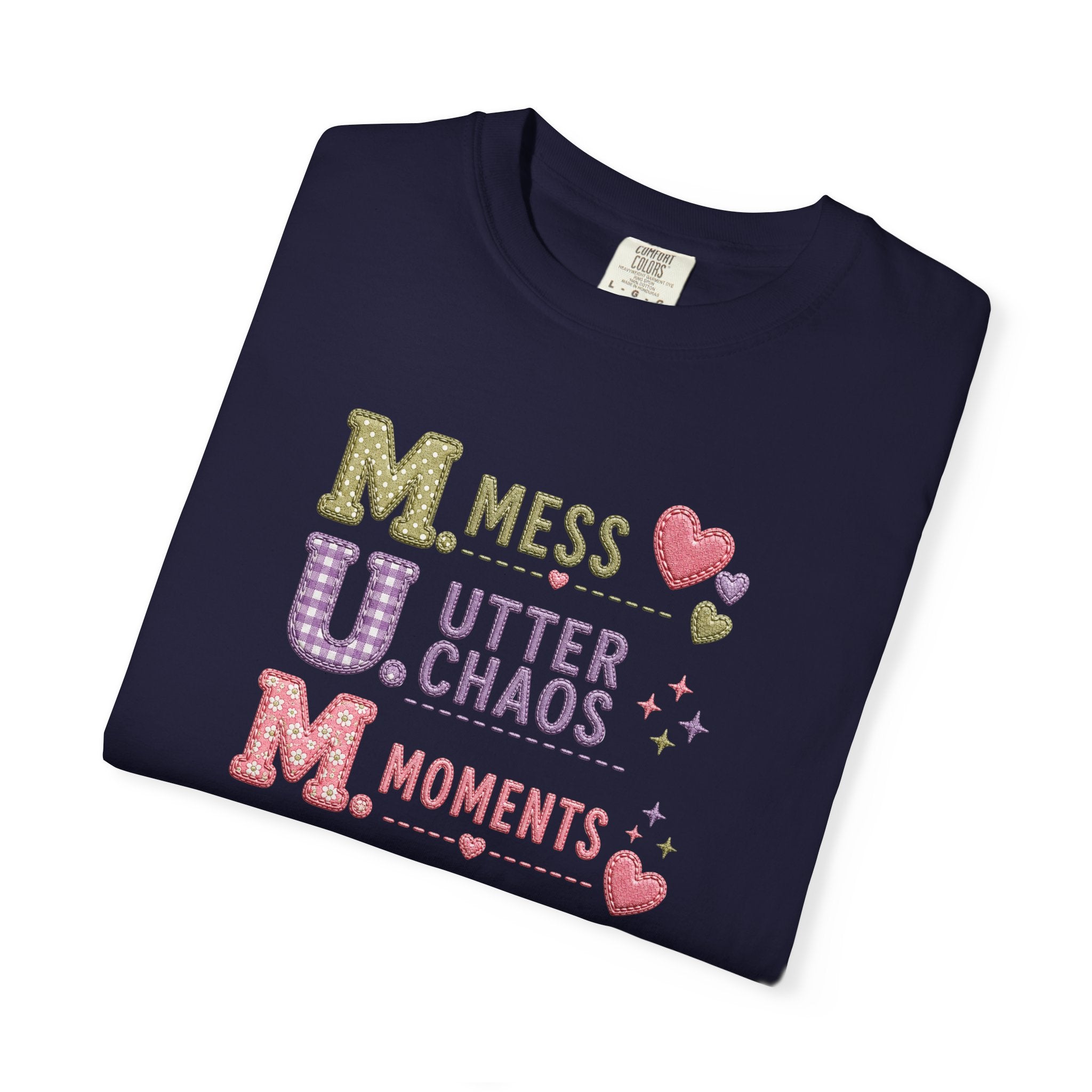 M.U.M. Acronym T-Shirt – "Mess, Utter Chaos, Moments" Mother's Day Graphic Tee