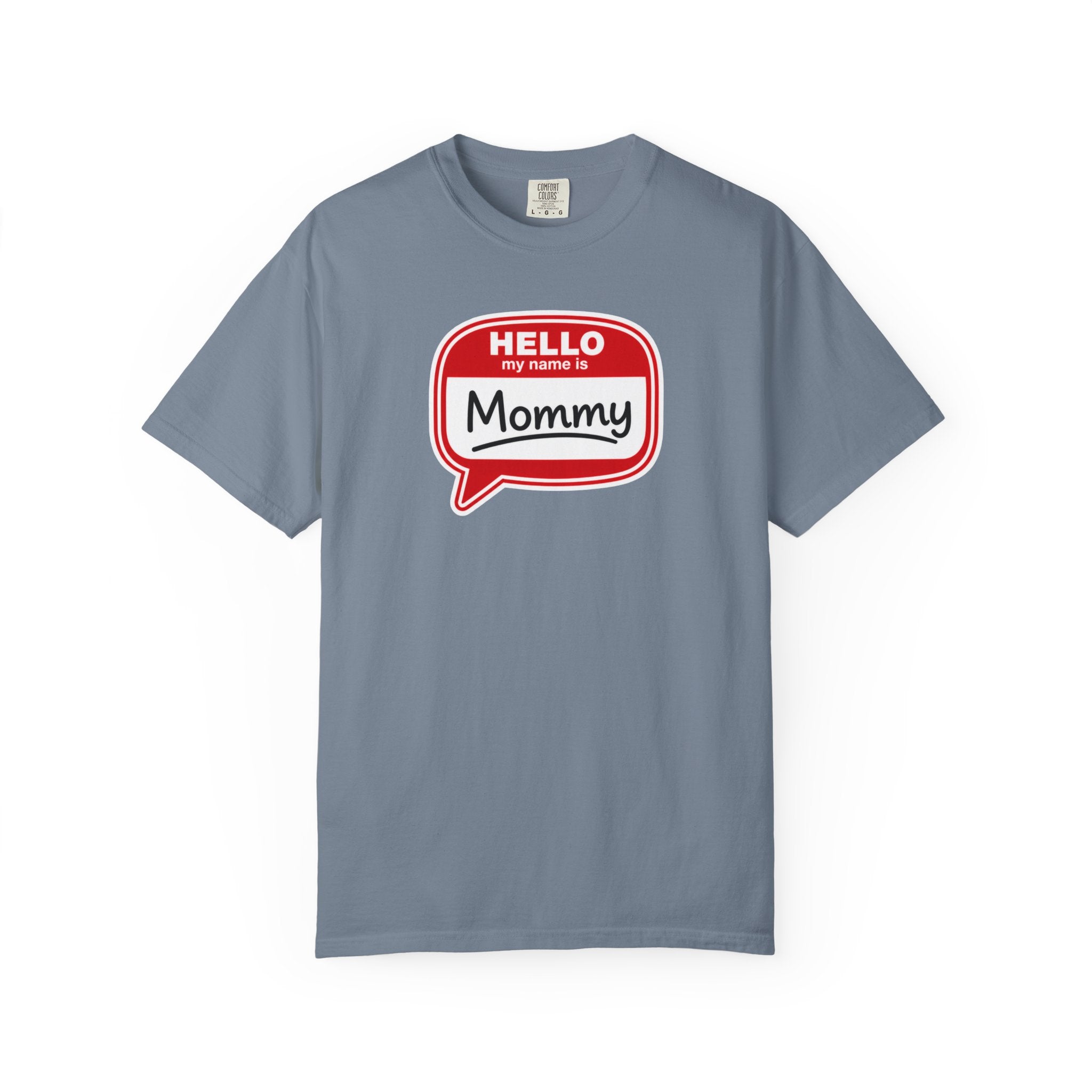 Hello My Name Is Mommy T-Shirt — Funny Mom Name Badge Tee