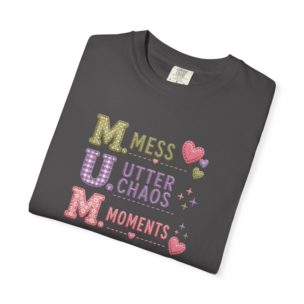 M.U.M. Acronym T-Shirt – "Mess, Utter Chaos, Moments" Mother's Day Graphic Tee
