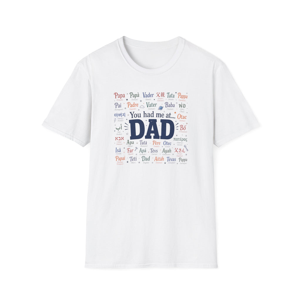 You Had Me At Dad T-Shirt — Fathers Day Gift Tee with 'Dad' Typography