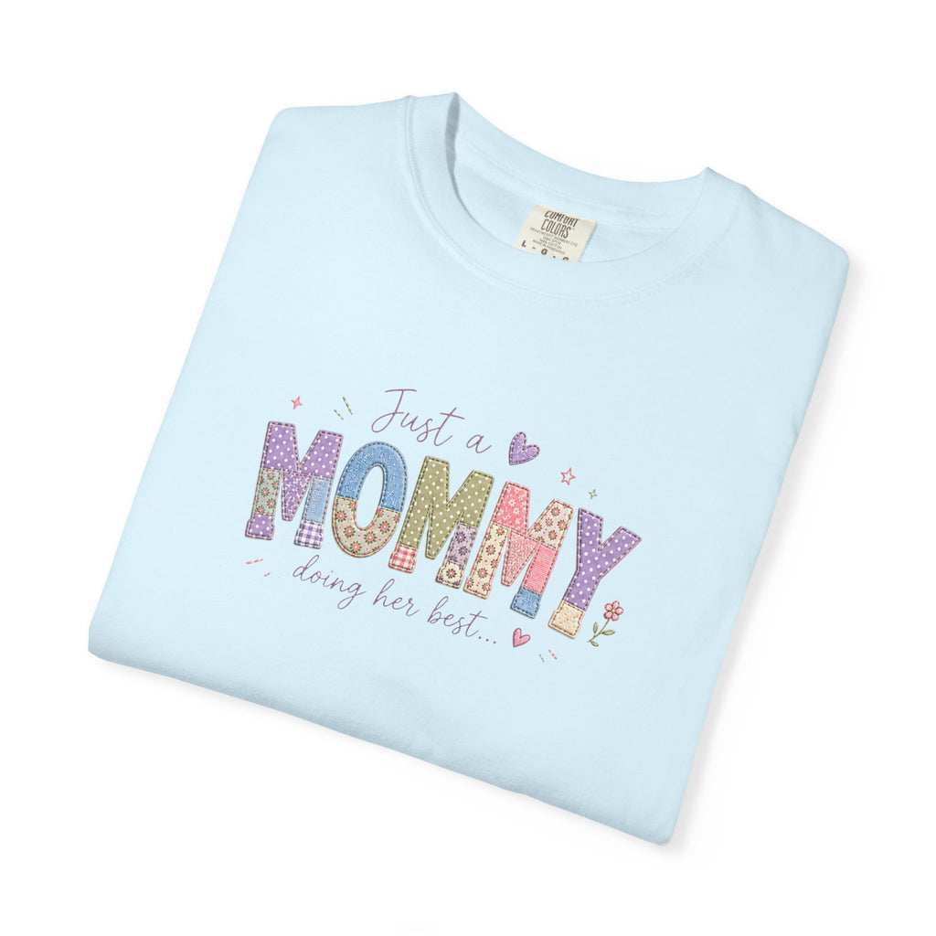 Just A “Mommy” Doing Her Best T-Shirt