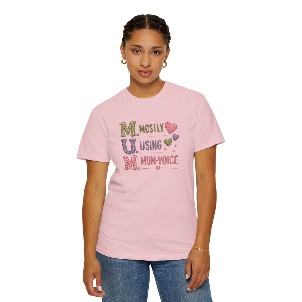 MUM Mostly Using Mum-Voice T-Shirt — Funny Mother's Day Mom Tee
