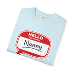 Hello My Name Is Nanny T-Shirt – Funny Name Tag Graphic Tee for Grandparents