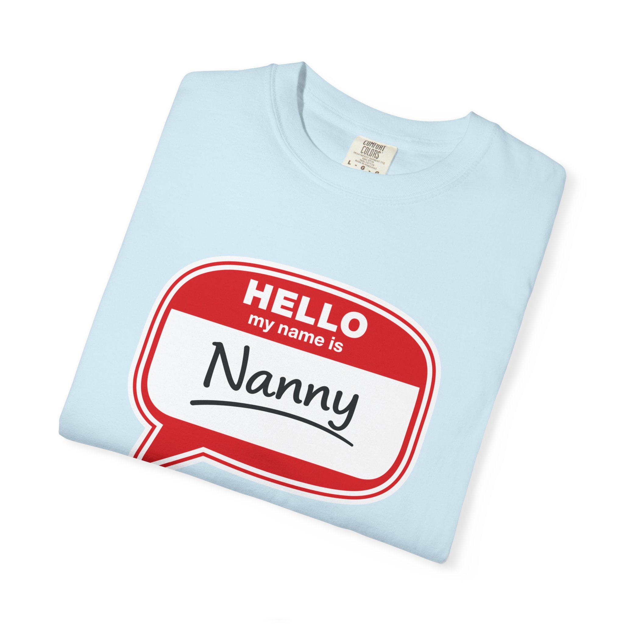 Hello My Name Is Nanny T-Shirt – Funny Name Tag Graphic Tee for Grandparents