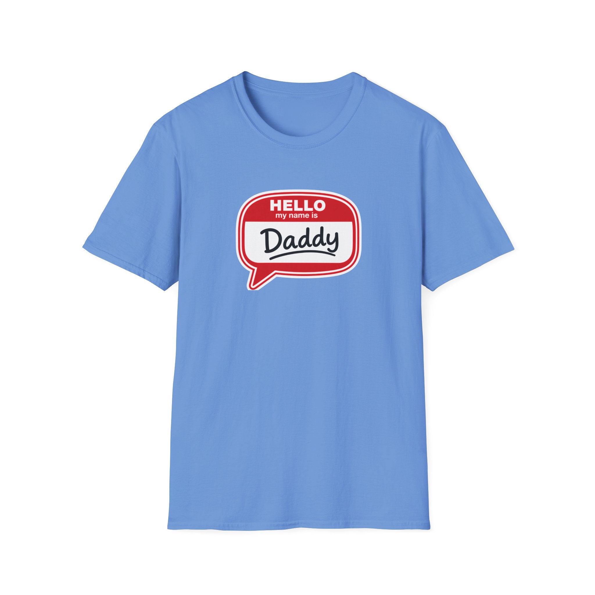 Hello My Name Is Daddy T-Shirt — Funny New Dad Gift for Father’s Day
