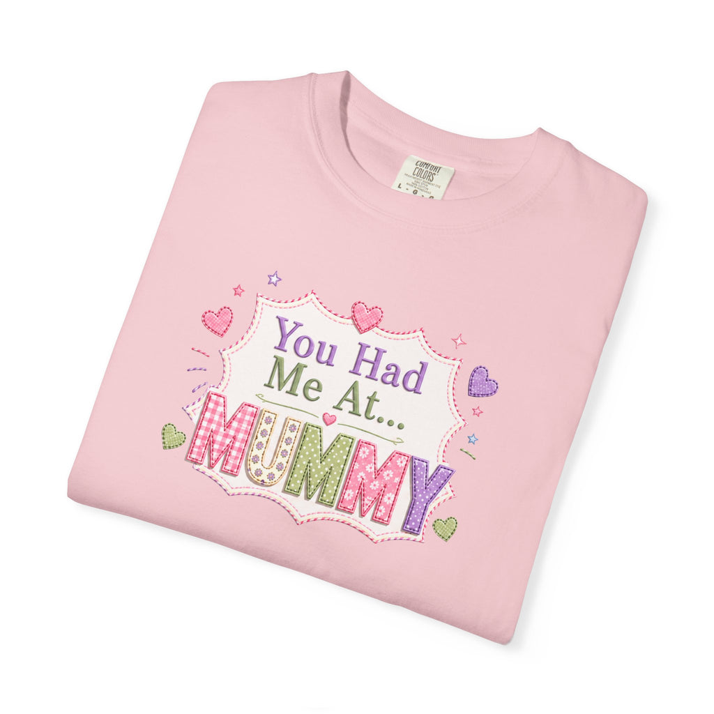 You Had Me At... Mummy T-Shirt — Cute Pink Kids/Parent Tee for New Mums, Mother's Day Gift