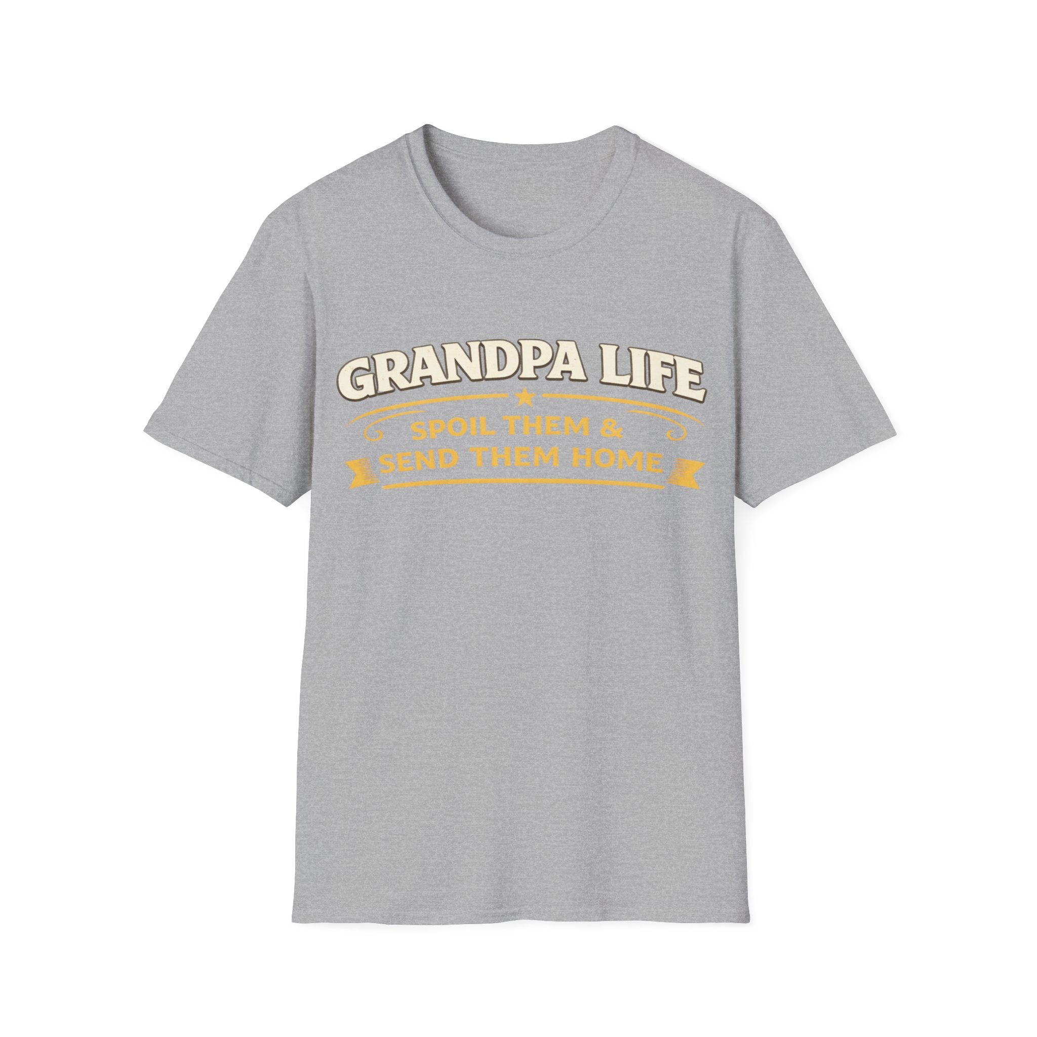 Grandpa Life T-Shirt — "Spoil Them & Send Them Home" Funny Grandpa Tee