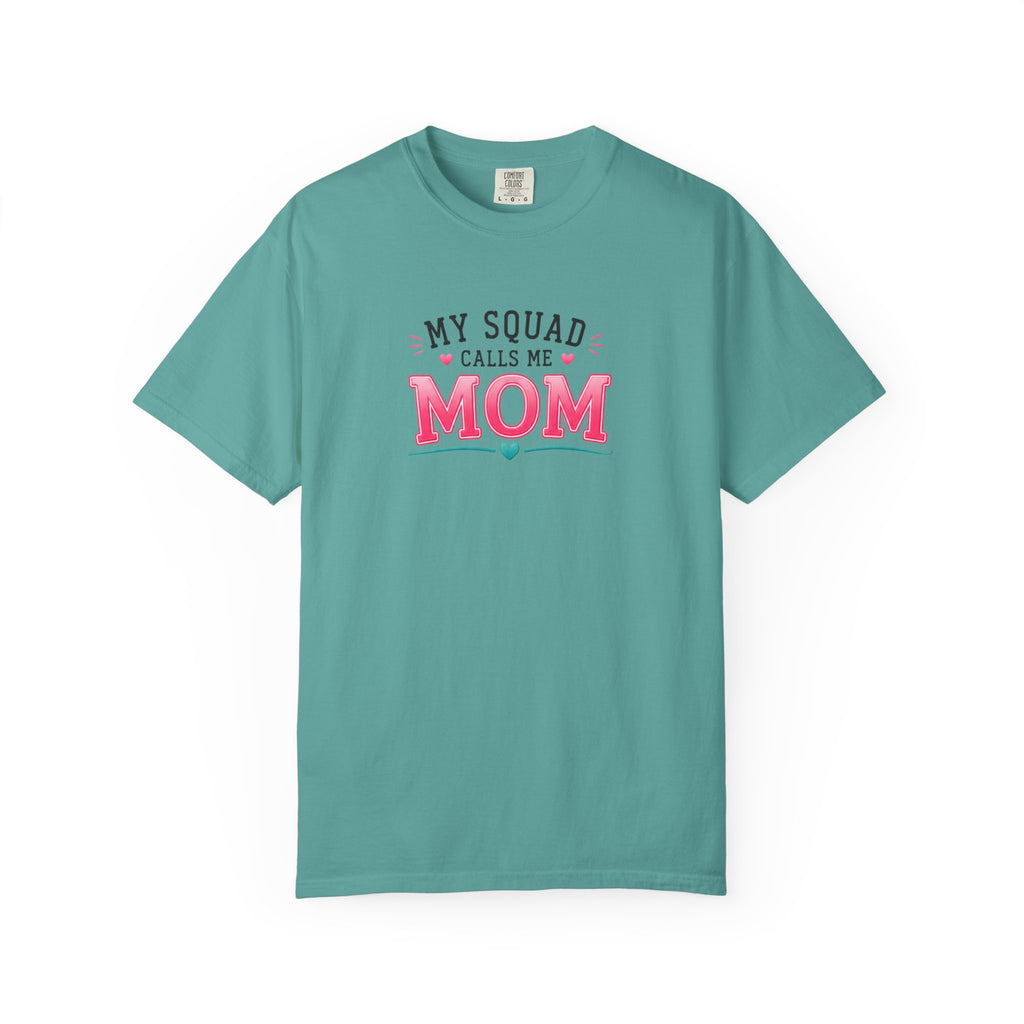 My Squad Calls Me Mom T-Shirt