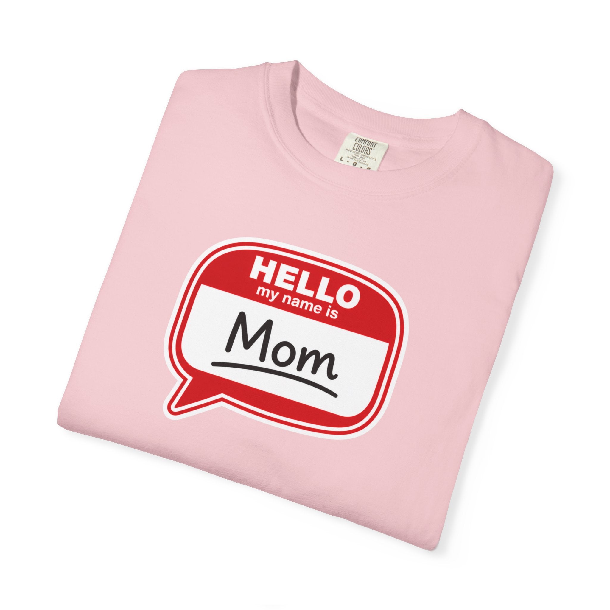 Mom Name Tag T‑Shirt — "Hello My Name Is Mom" Graphic Tee for Mothers, Mother's Day Gift