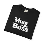 Mum Is The Boss T-Shirt — Funny Mother's Day Tee for Proud Moms
